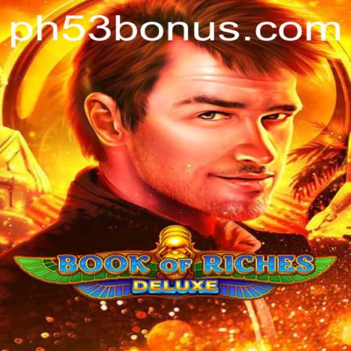 Exploring the Enchanting World of Book of Riches Deluxe: A Comprehensive Guide
