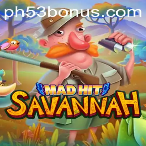 Unveiling MadHitSavannah: A Thrilling Expedition into the Game World with PH53