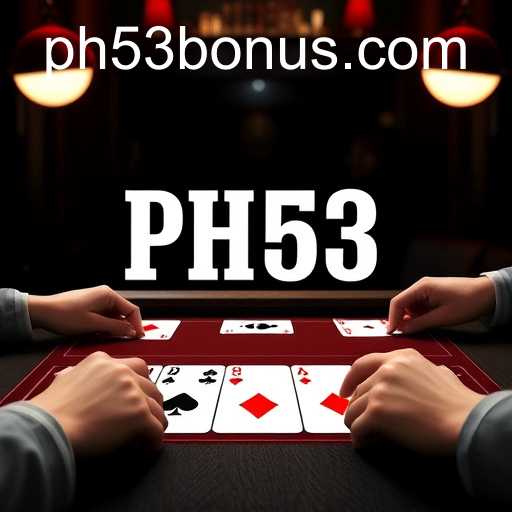 Mastering Poker Games: The Art and Strategy Behind PH53